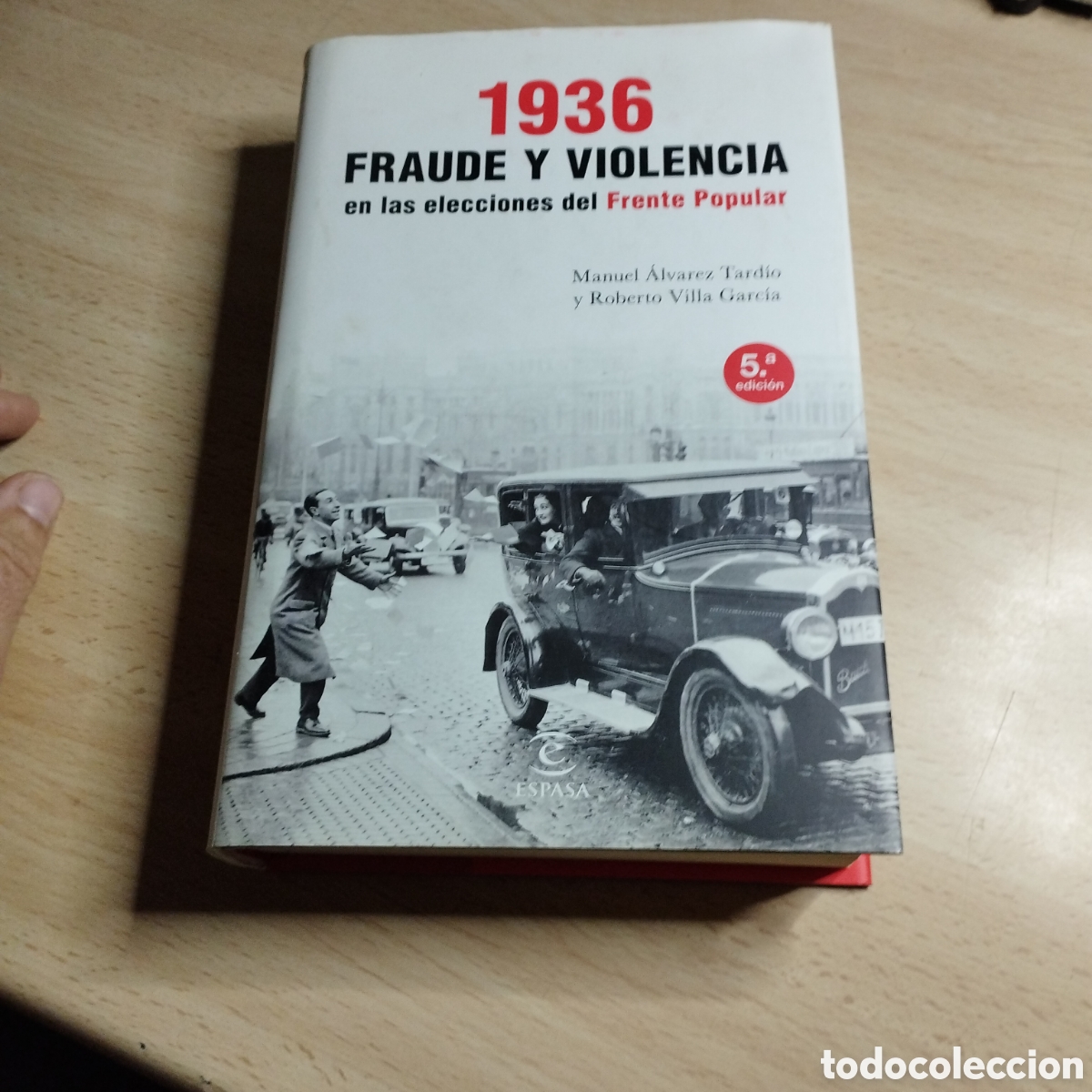 Libros de segunda mano: 1936. Fraude y violencia en las elecciones del Frente Popular. Manuel &Aacute;lvarez. Roberto Villa. 2017.