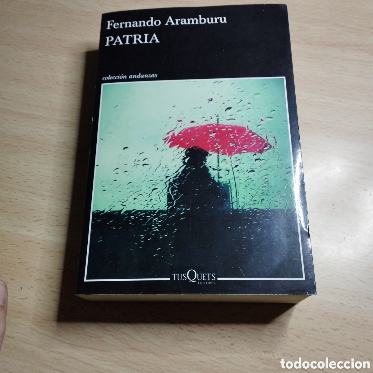 Libros de segunda mano: Patria. Fernando Aramburu. 2016. Tusquets. Colecci&oacute;n Andanzas.