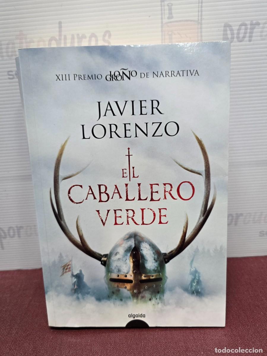 Libros de segunda mano: El Caballero Verde - Javier Lorenzo. Algaida. Primera Edici&oacute;n 2020
