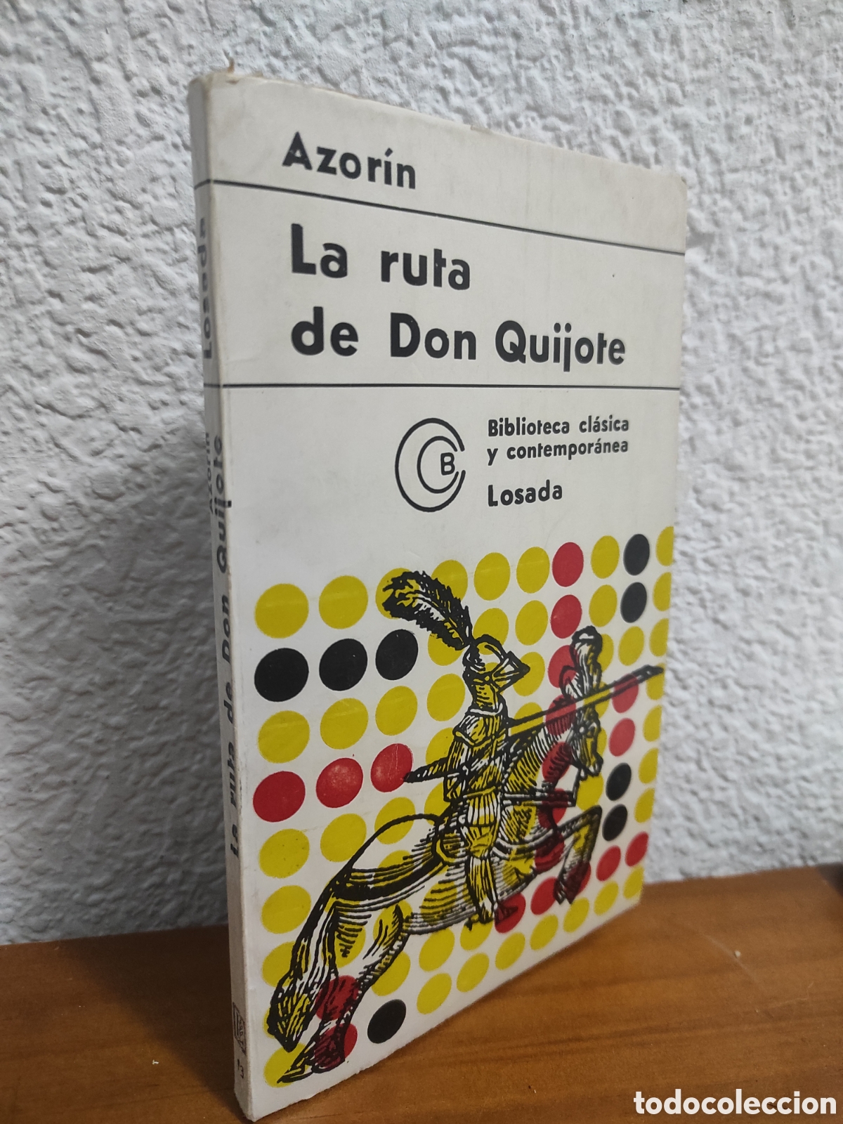 Libros de segunda mano: La ruta de Don Quijote - Azorin. Editorial Losada (PEDIDO MINIMO 10&euro;)