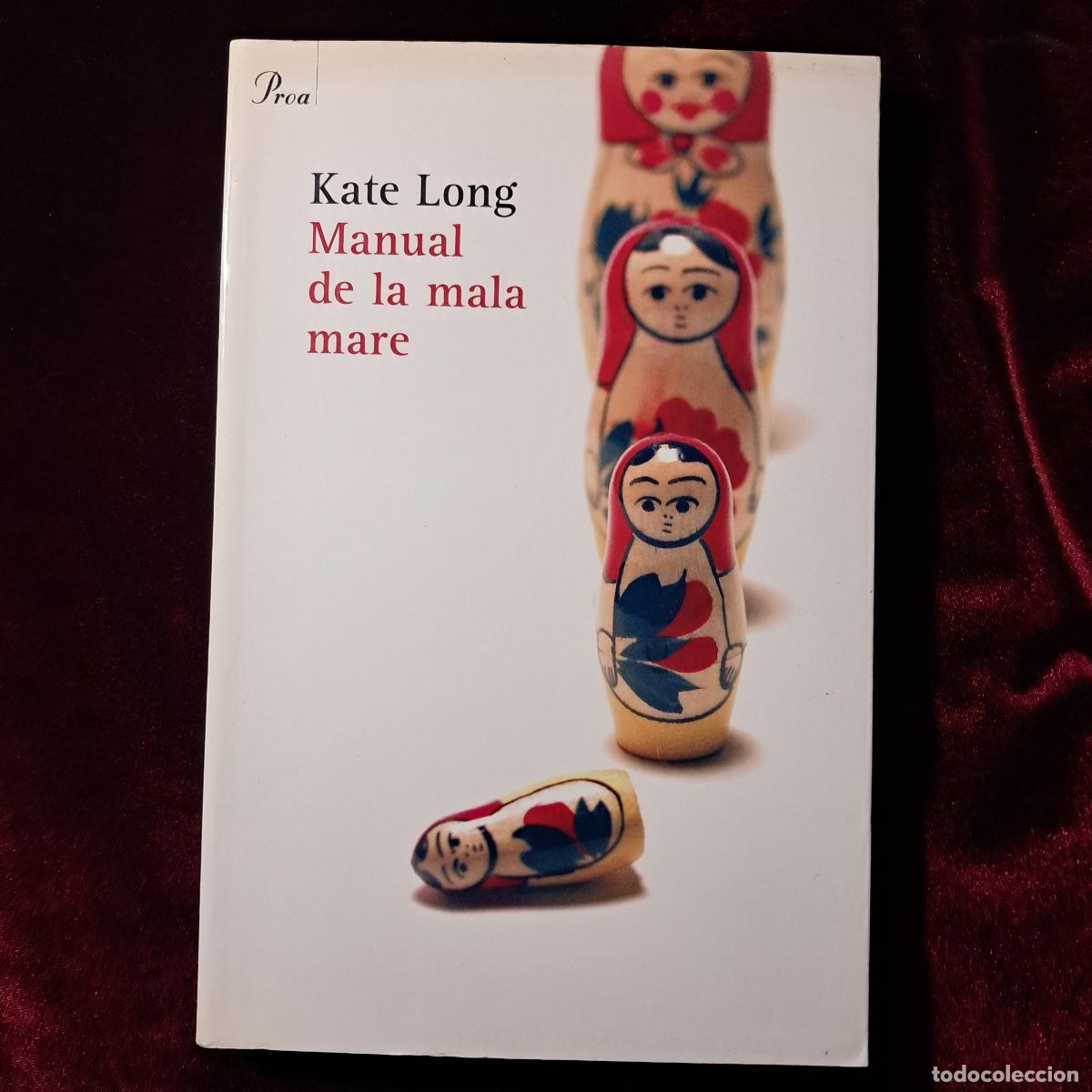 Libros de segunda mano: MANUAL DE LA MALA MARE. Kate Long. Proa 2005 - Foto 1