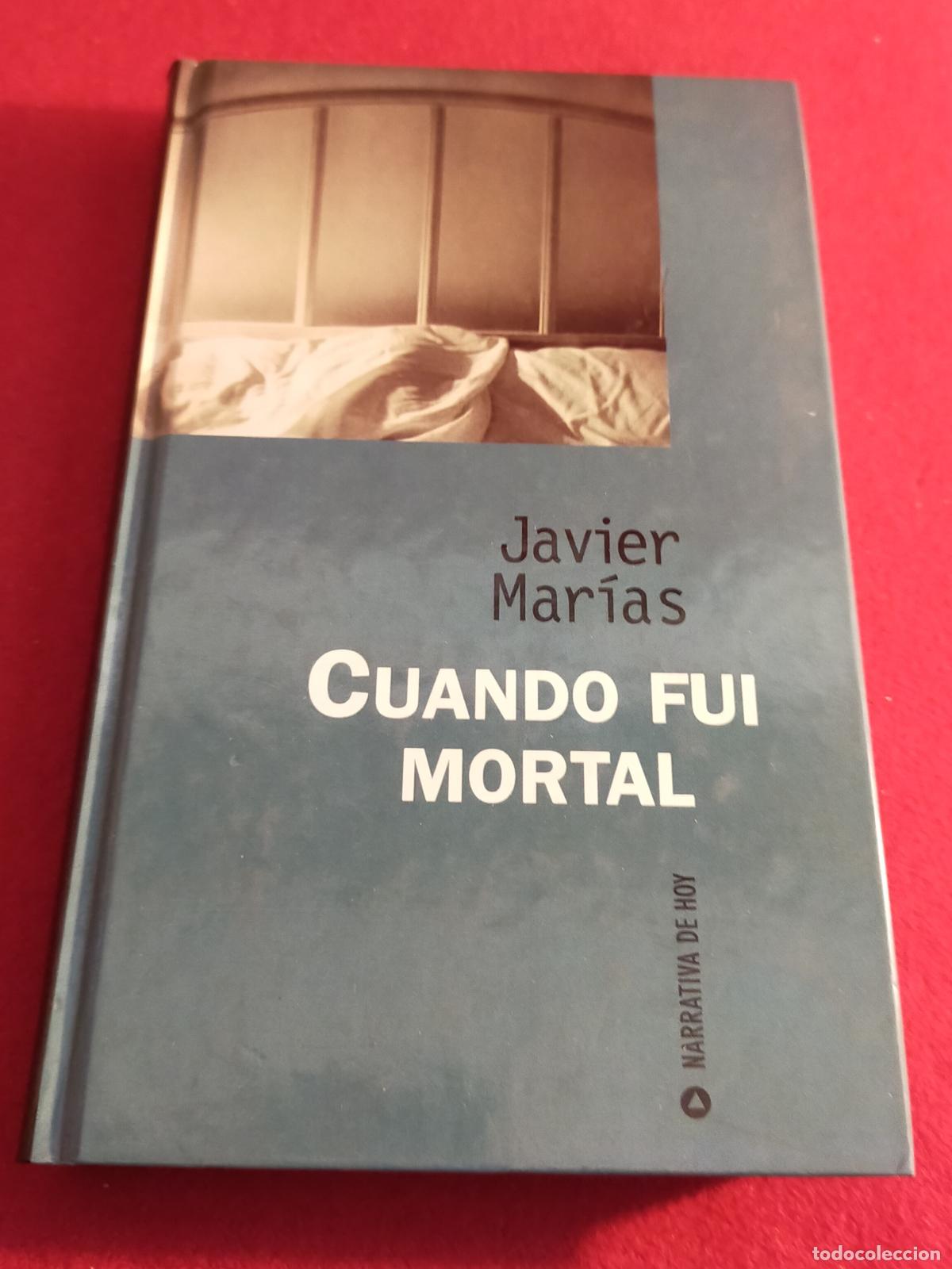 Libros de segunda mano: CUANDO FUI MORTAL - JAVIER MARIAS - Foto 1