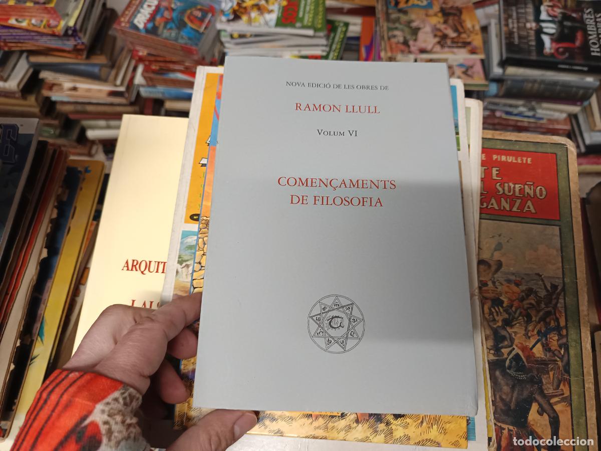 Libros de segunda mano: NOVA EDICI&Oacute; DE LES OBRES DE RAMON LLULL . VOLUM VI . COMEN&Ccedil;AMENTS DE FILOSOFIA . 2003. MALLORCA