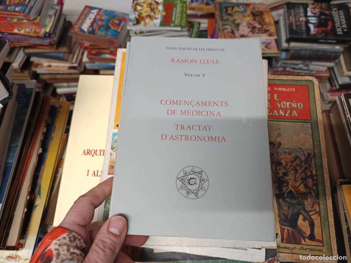 Libros de segunda mano: NOVA EDICI&Oacute; DE LES OBRES DE RAMON LLULL . VOLUM V . COMEN&Ccedil;AMENTS DE MEDICINA . TRACTAT D'ASTRONOMIA