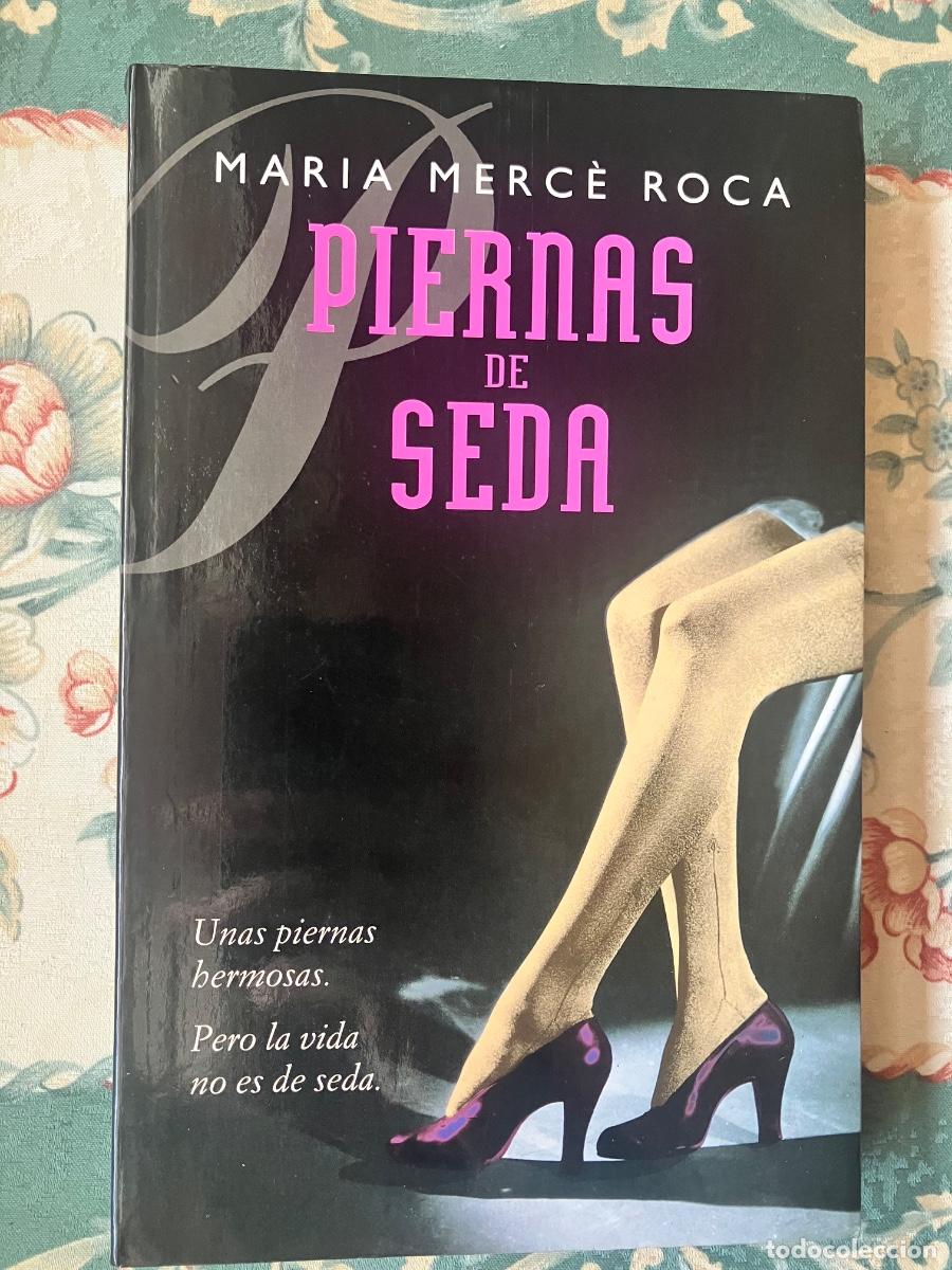 Libros de segunda mano: Piernas de seda. Mar&iacute;a Merc&eacute; Roca - Foto 1