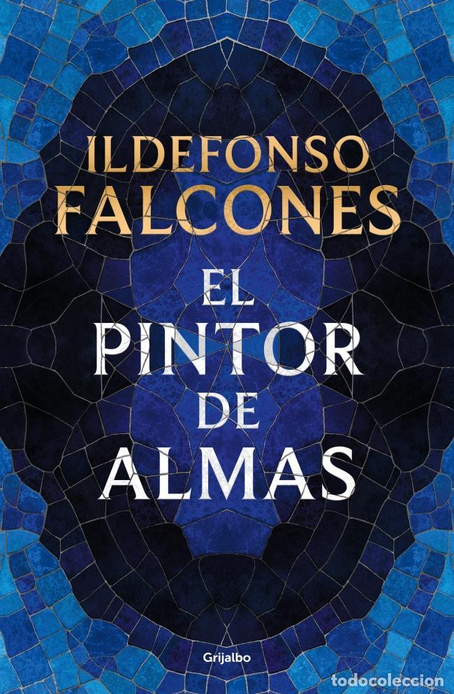 Gebrauchte B&uuml;cher: El pintor de almas. - Falcones, Ildefonso.