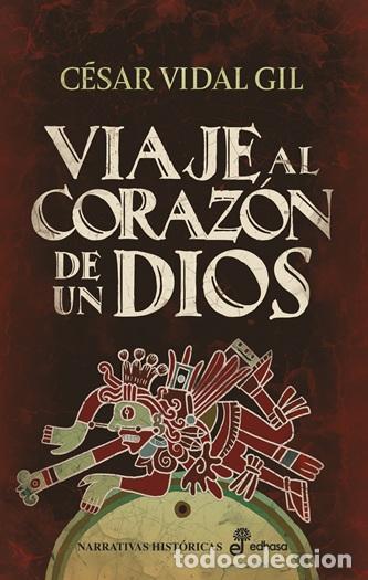 Libros de segunda mano: Viaje al coraz&oacute;n de un dios. - Vidal Gil, C&eacute;sar.