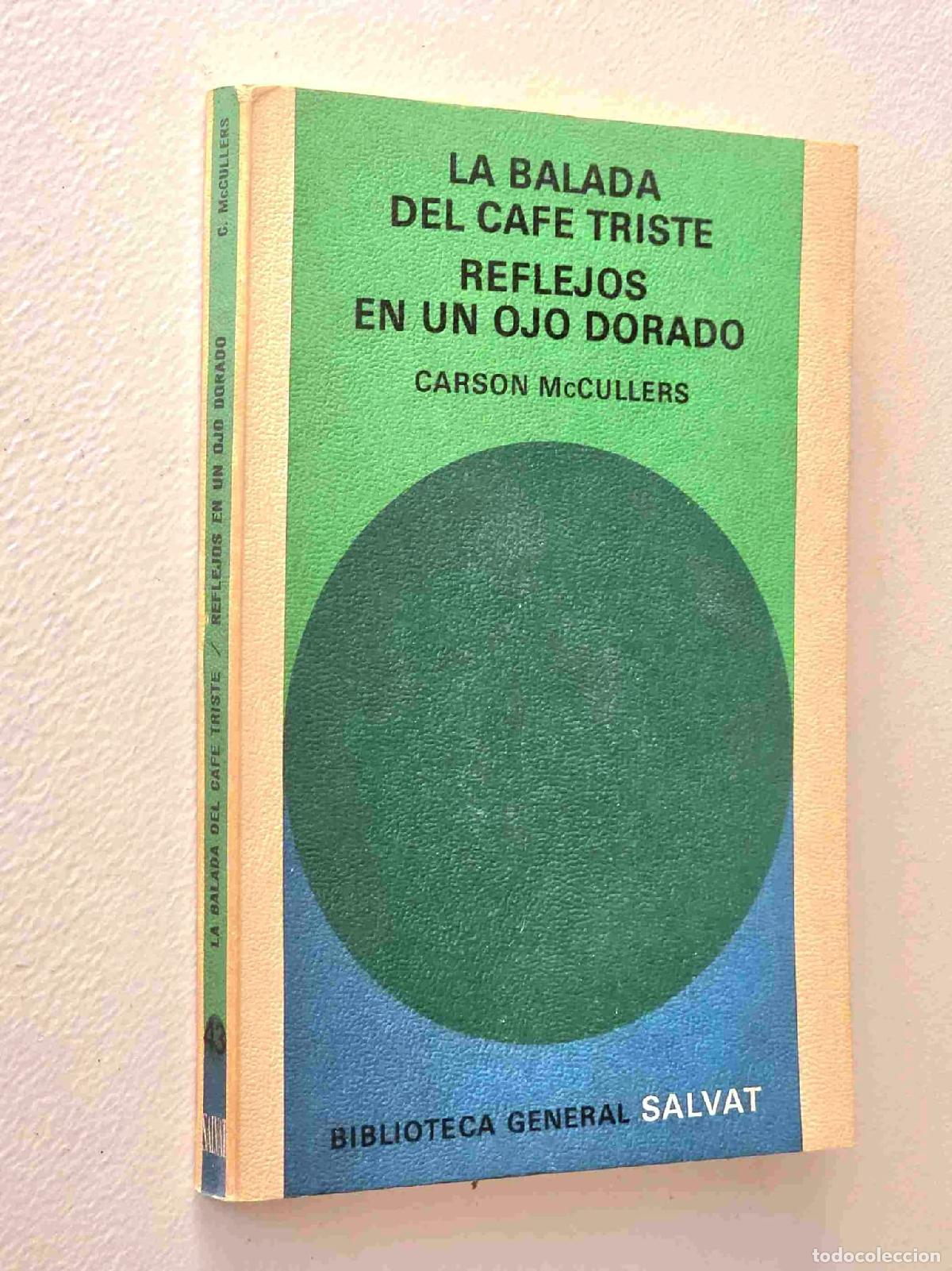 Libros de segunda mano: LA BALADA DEL CAF&Eacute; TRISTE. REFLEJOS EN UN OJO DORADO - McCULLERS, Carson