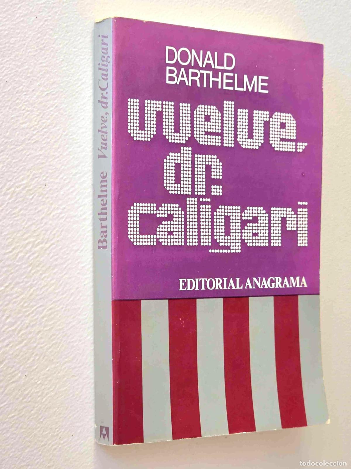 Libros de segunda mano: VUELVE, DR. CALIGARI - BARTELME, Donald