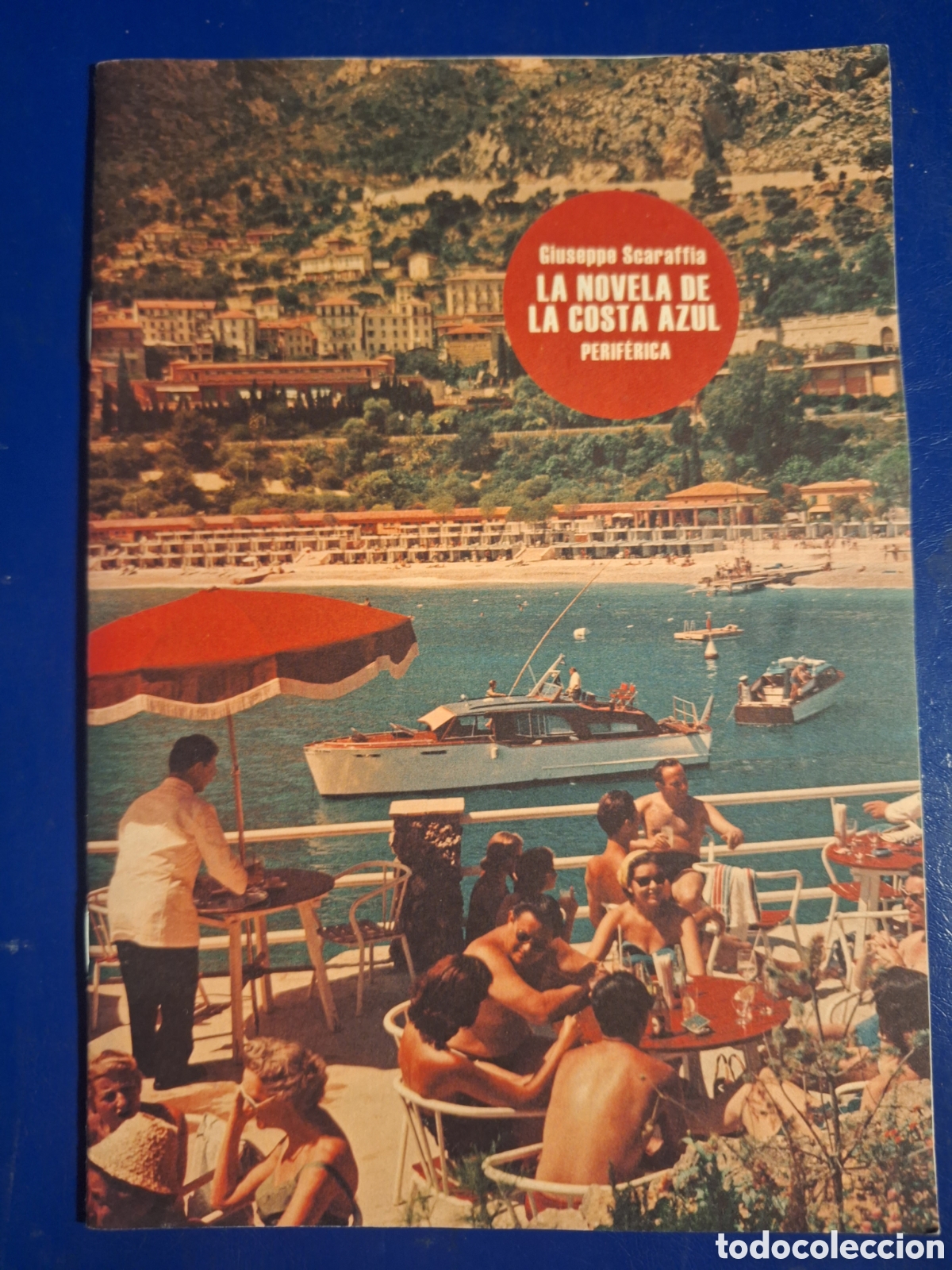 Libros de segunda mano: GIUSEPPE SCARAFFIA LA NOVELA DE LA COSTA AZUL EDITORIAL PERIFERICA 2019 CUADERNILLO RECOPILATORIO