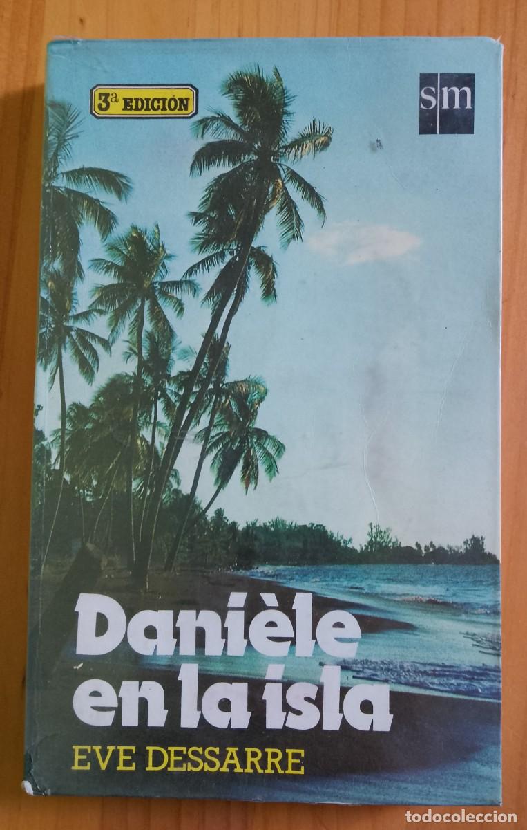 Libros de segunda mano: DANI&Egrave;LE EN LA ISLA - EVE DESSARRE - Foto 1