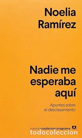 Libros de segunda mano: NADIE ME ESPERABA AQU&Iacute; Noelia Ramirez