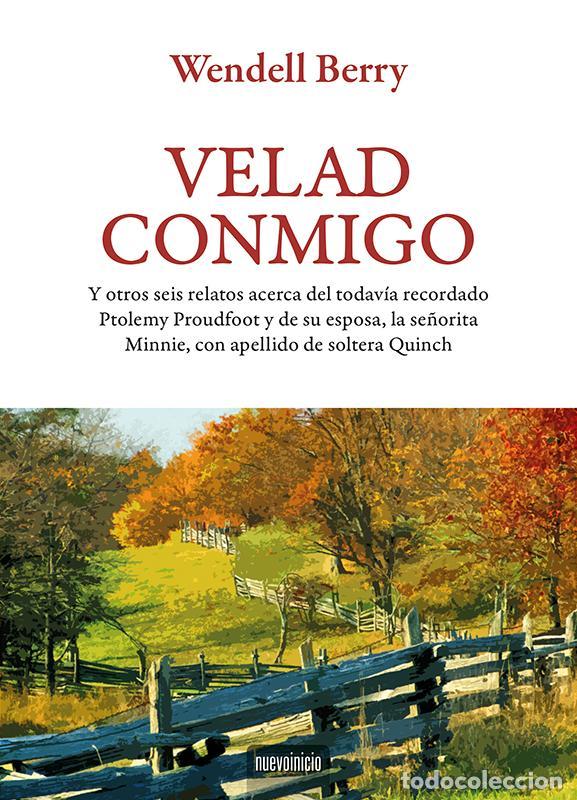 Libros de segunda mano: Velad conmigo. - Berry, Wendell.