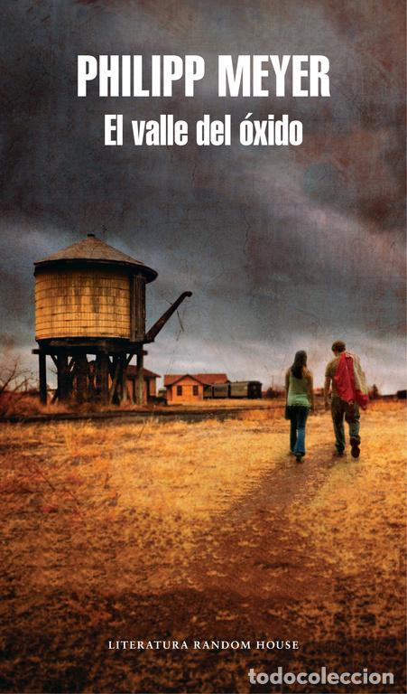 Libros de segunda mano: El valle del &oacute;xido. - Meyer, Philipp.