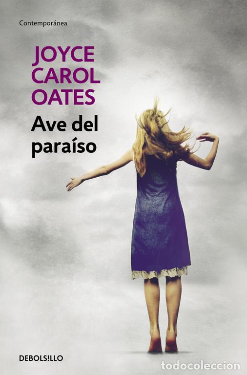 Libros de segunda mano: Ave del para&iacute;so. - Oates, Joyce Carol.