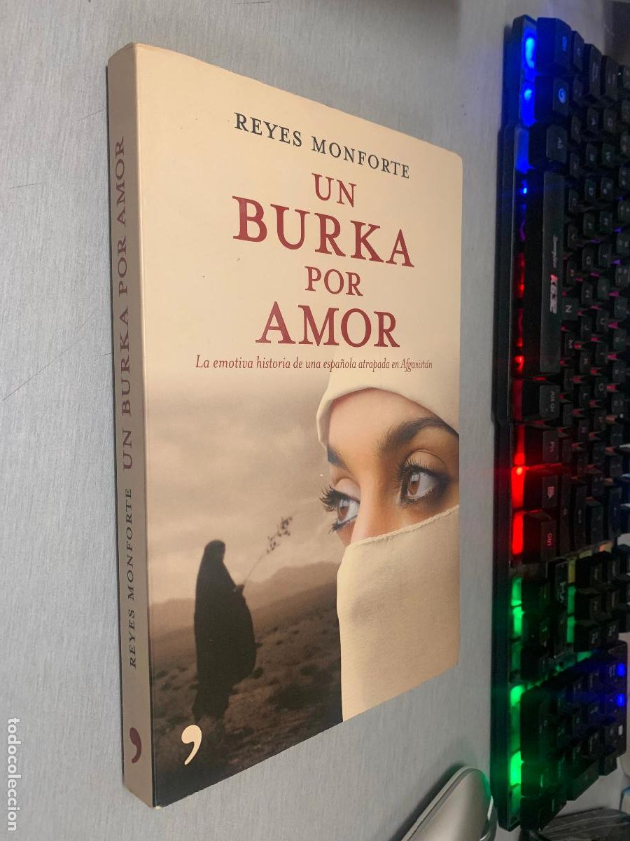 Libros de segunda mano: UN BURKA POR AMOR / REYES MONFORTE / TEMAS DE HOY 2007