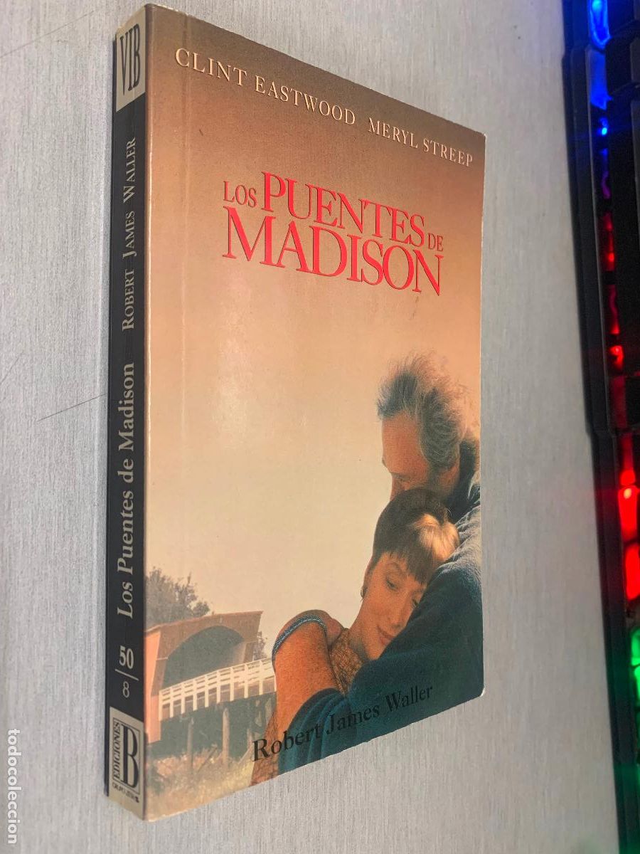 Libros de segunda mano: LOS PUENTES DE MADISON / ROBERT JAMES WALLER / EDICIONES B BOLSILLO 1995