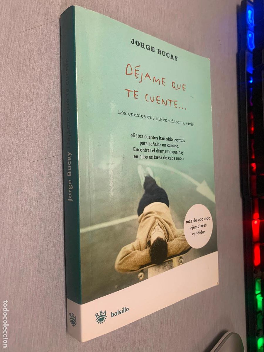 Libros de segunda mano: D&Eacute;JAME QUE TE CUENTE... / JORGE BUCAY / RBA BOLSILLO 2006
