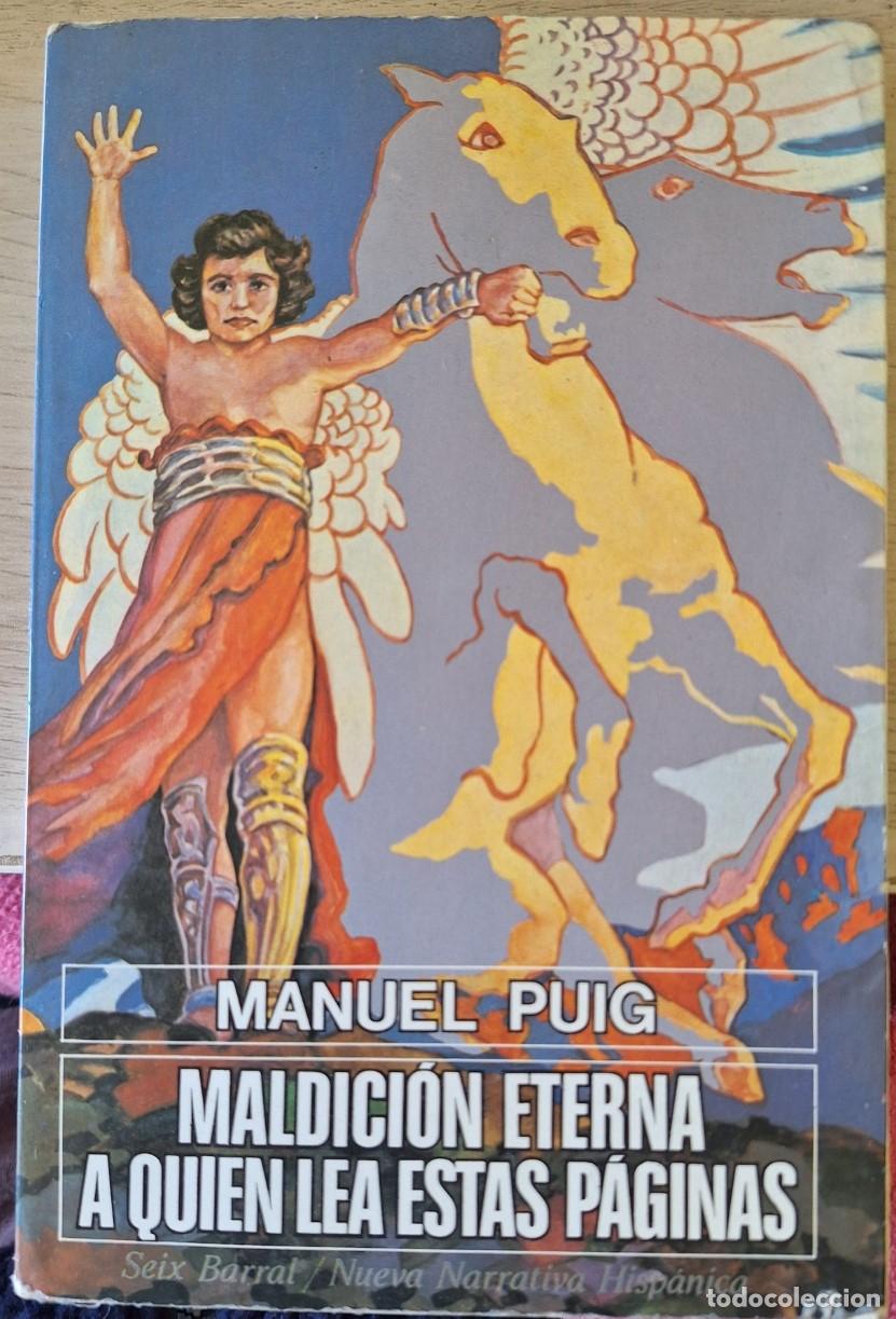 Libros de segunda mano: MALDICION ETERNA A QUIEN LEA ESTAS PAGINAS. - PUIG, Manuel.