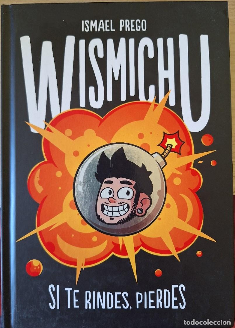 Libros de segunda mano: WISMICHU, SI TE RINDES, PIERDES. - PREGO, Ismael.