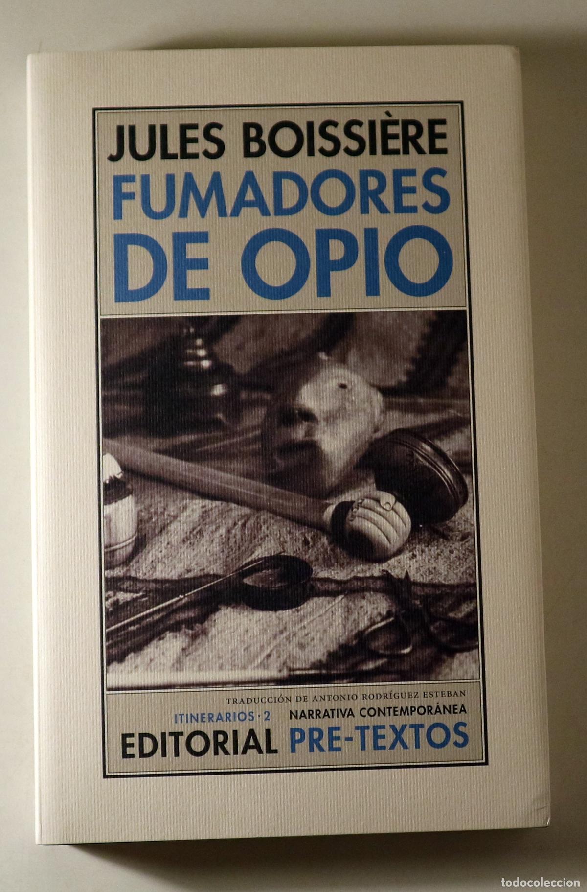 Libri di seconda mano: BOISSI&Egrave;RE, Jules - FUMADORES DE OPIO - Val&egrave;ncia 2005 - 1&ordf; edici&oacute;n en espa&ntilde;ol