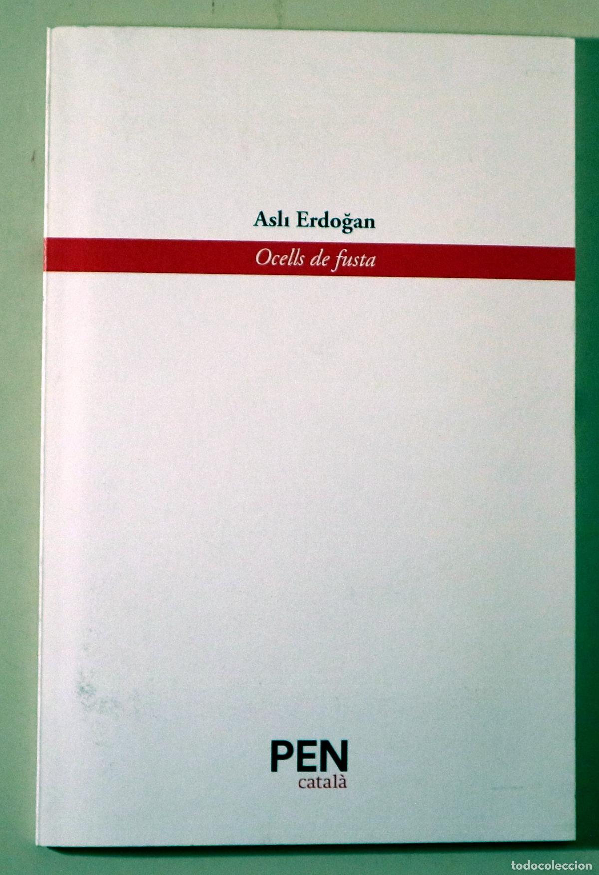Libri di seconda mano: ERDOGAN, Asli - OCELLS DE FUSTA - Barcelona 2017