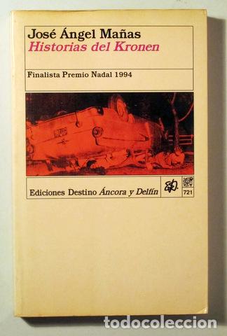 Libros de segunda mano: MA&Ntilde;AS, Jos&eacute; &Aacute;ngel - HISTORIAS DEL KRONEN - Barcelona 1994 - 1&ordf; edici&oacute;n