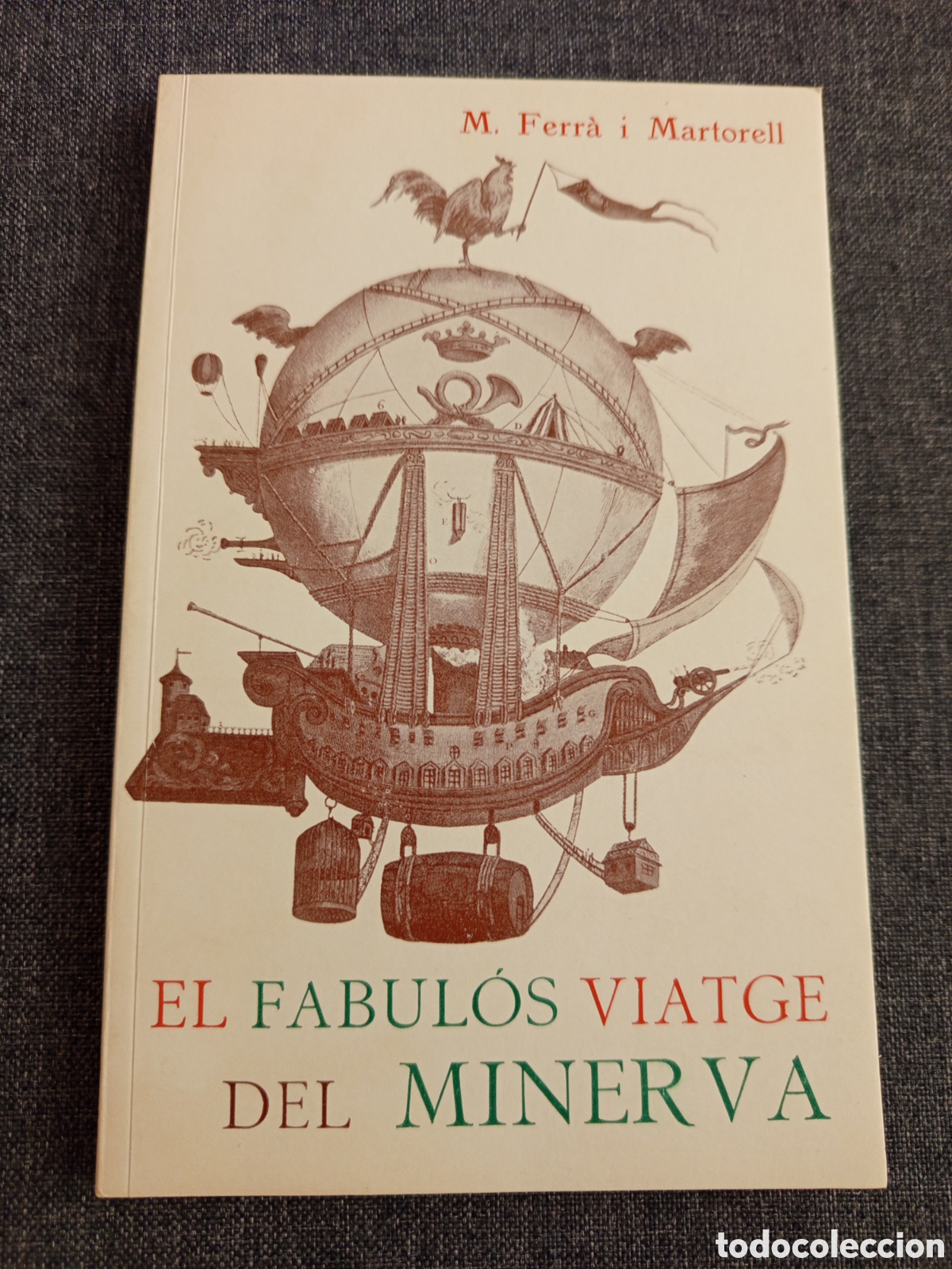 Libros de segunda mano: EL FABULOS VIATGE DEL MINERVA (M. FERRA I MARTORELL)