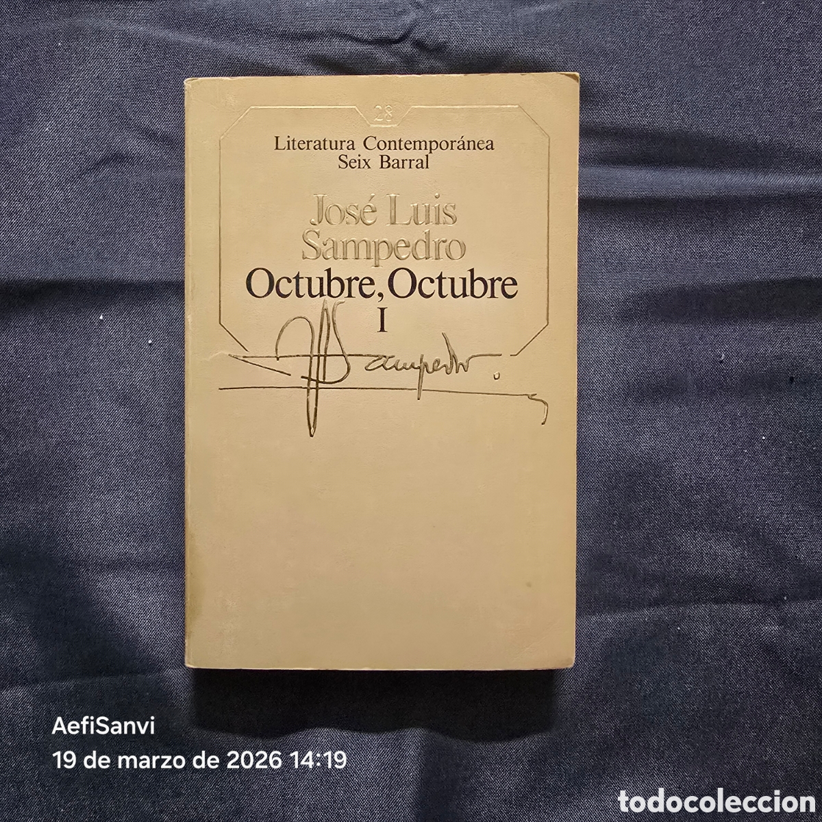 Libros de segunda mano: OCTUBRE, OCTUBRE I (JOS&Eacute; LUIS SAMPEDRO) (SEIX BARRAL)