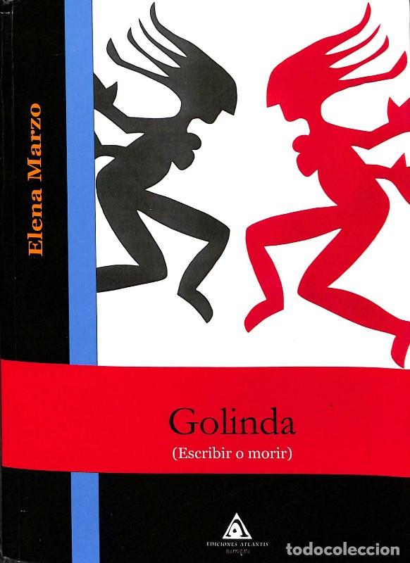 Libros de segunda mano: Golinda (escribir o morir) - Marzo Rodrigo, Elena - Ediciones Atlantis