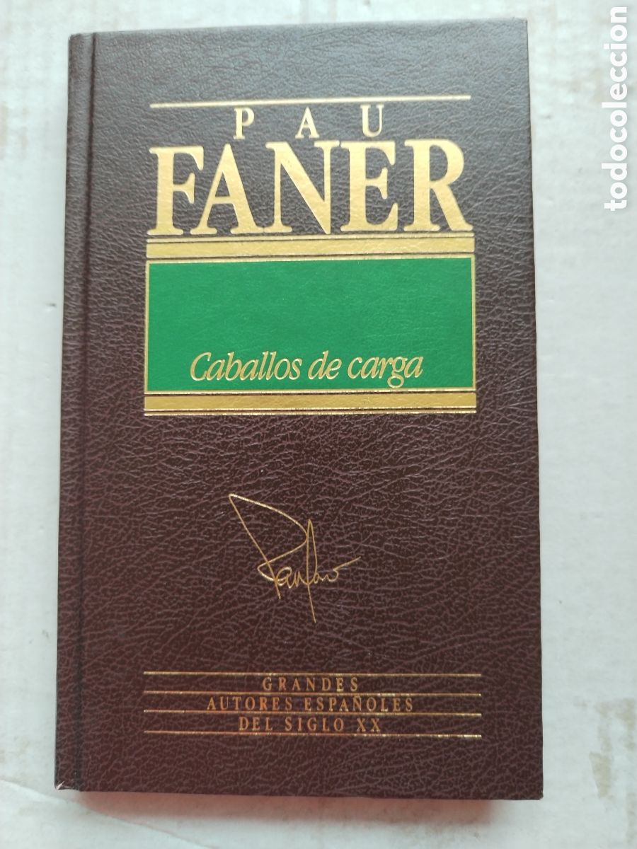 Libros de segunda mano: CABALLOS DE CARGA/PAU FANER