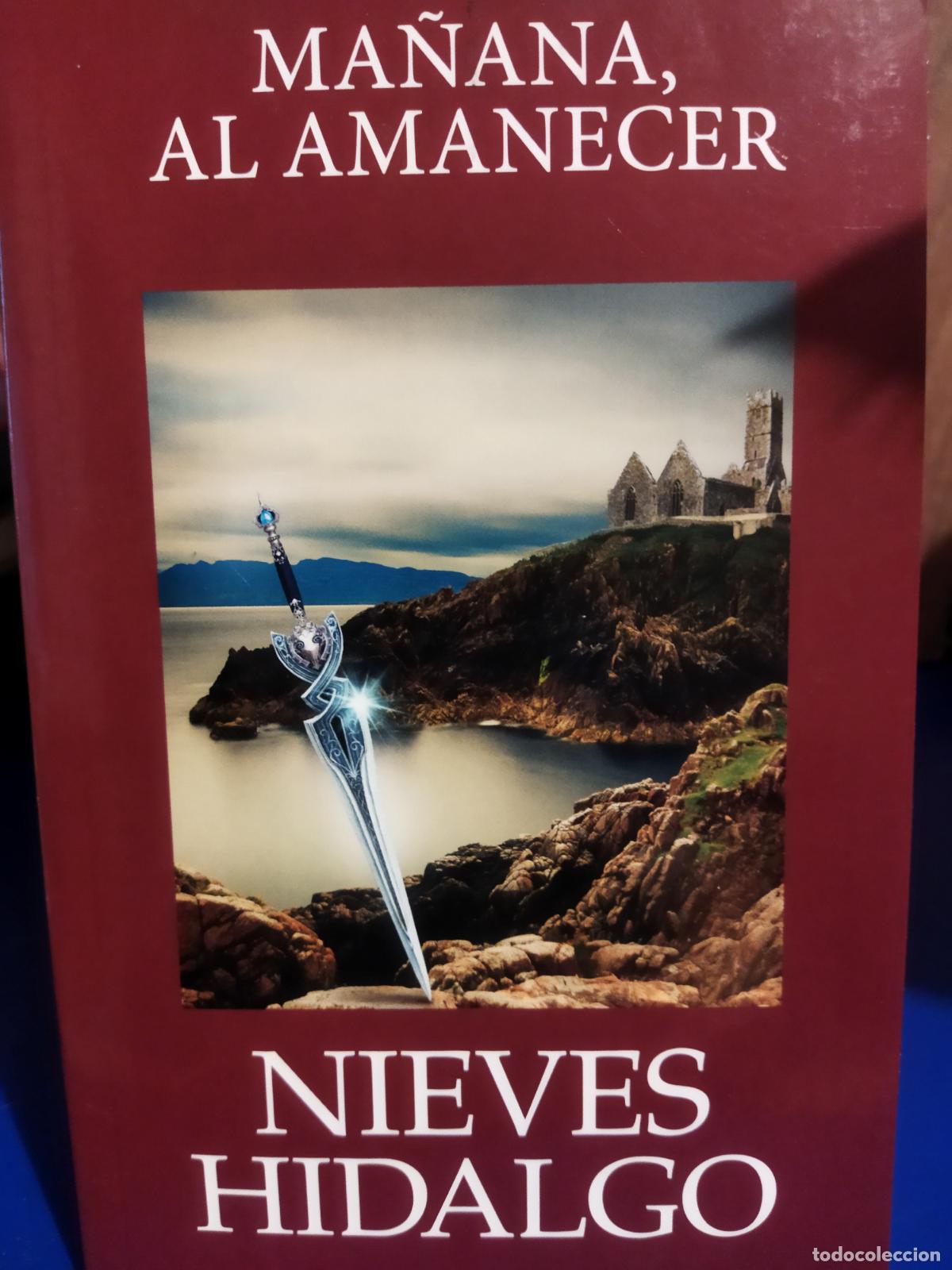 Libros de segunda mano: Ma&ntilde;ana al amanecer Nieves Hidalgo
