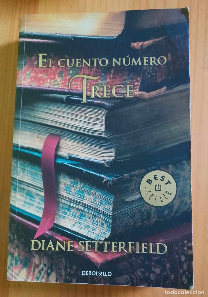 Libros de segunda mano: EL CUENTO N&Uacute;MERO TRECE - DIANE SETTERFIELD - Foto 1
