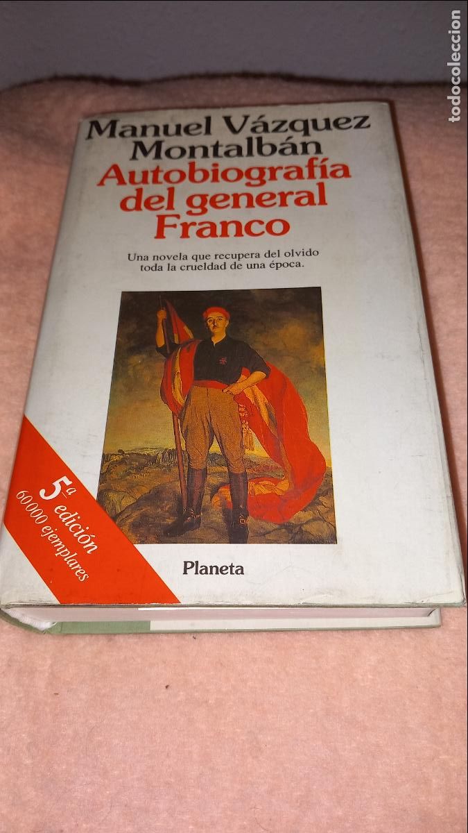Libros de segunda mano: Autobiograf&iacute;a del General Franco - Manuel V&aacute;zquez Montalb&aacute;n. Planeta 1992