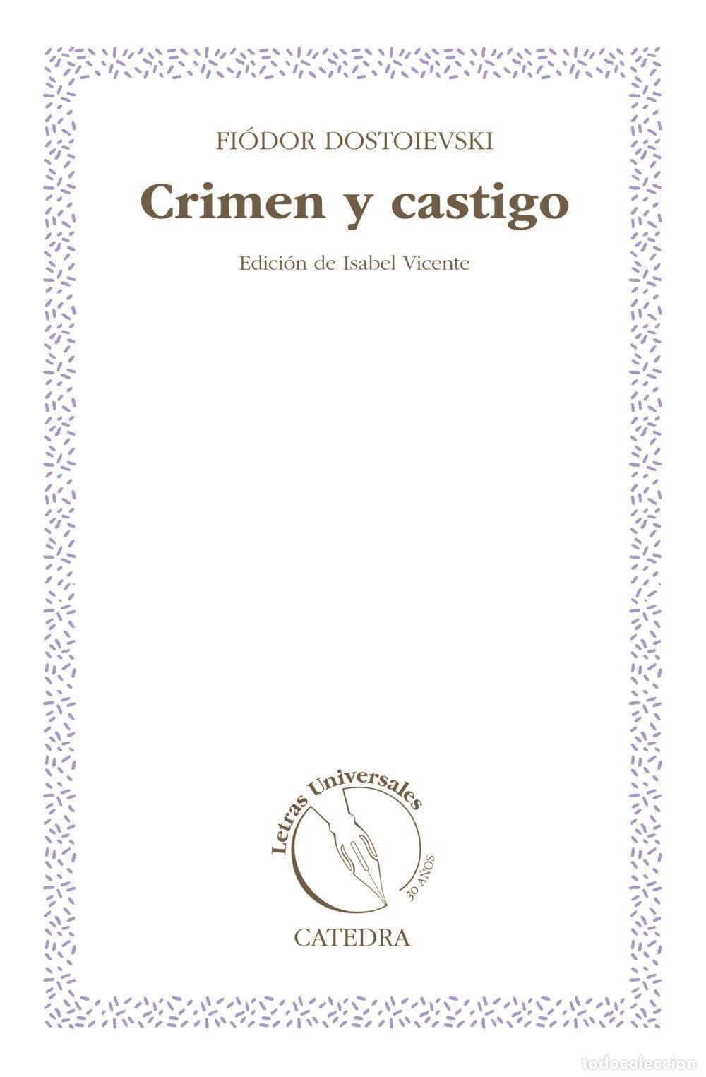Libros de segunda mano: Crimen y castigo - Dostoievski, F. M. - Ediciones C&aacute;tedra - 30 A&ntilde;os Letras Universales