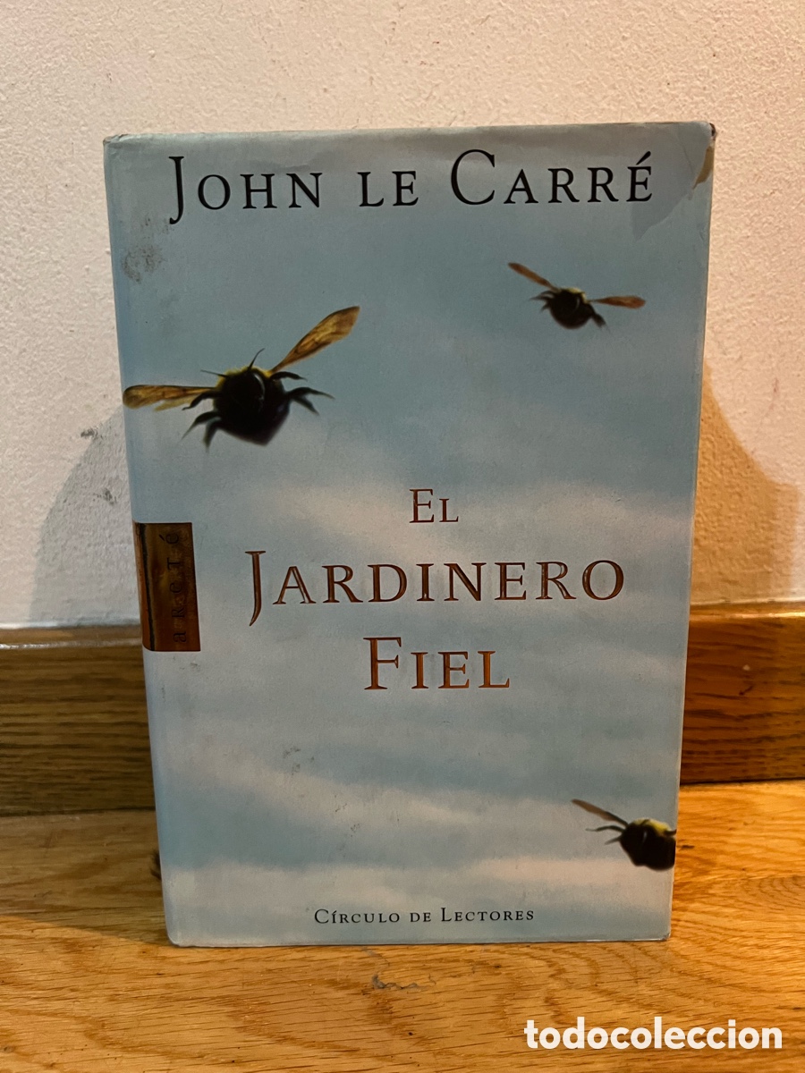 Libros de segunda mano: JOHN LE CARR&Eacute; EL JARDINERO FIEL