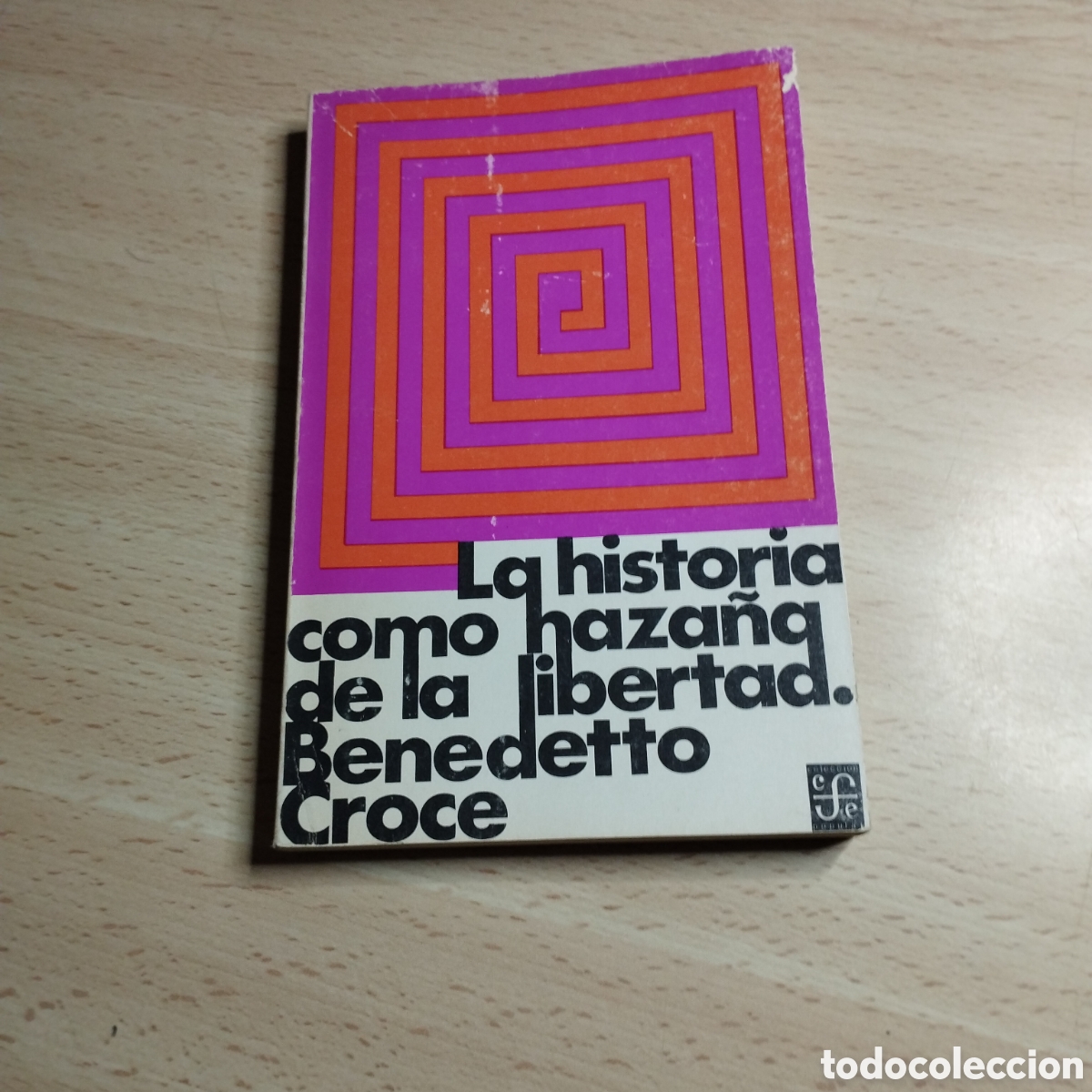 Libros de segunda mano: La historia como haza&ntilde;a de la libertad. Benedetto Croce. 1971. Fondo de cultura econ&oacute;mica M&eacute;xico