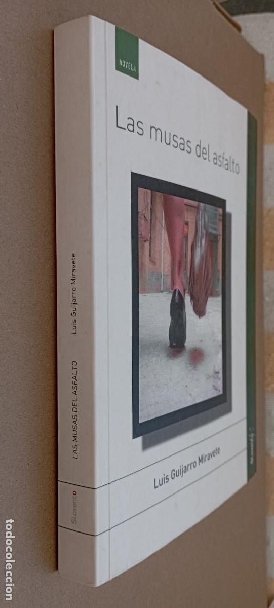 Libros de segunda mano: PLI - LAS MUSAS DEL ASFALTO - LU&Iacute;S GUIJARRO MIRAVATE - 1&ordf; EDICI&Oacute;N 2009 - MUY NUEVO - EDI. SLOVENTO