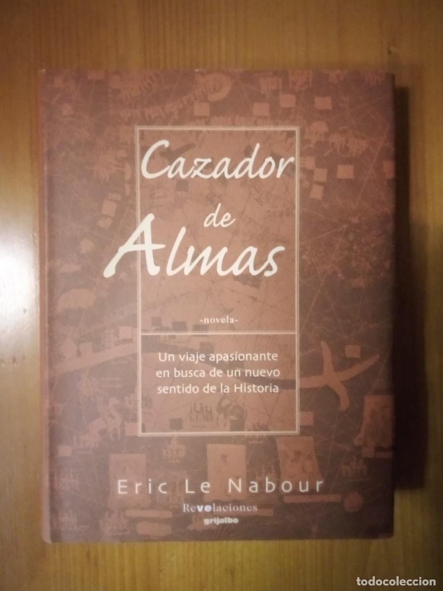 Libros de segunda mano: CAZADOR DE ALMAS, ERIC LE NABOUR