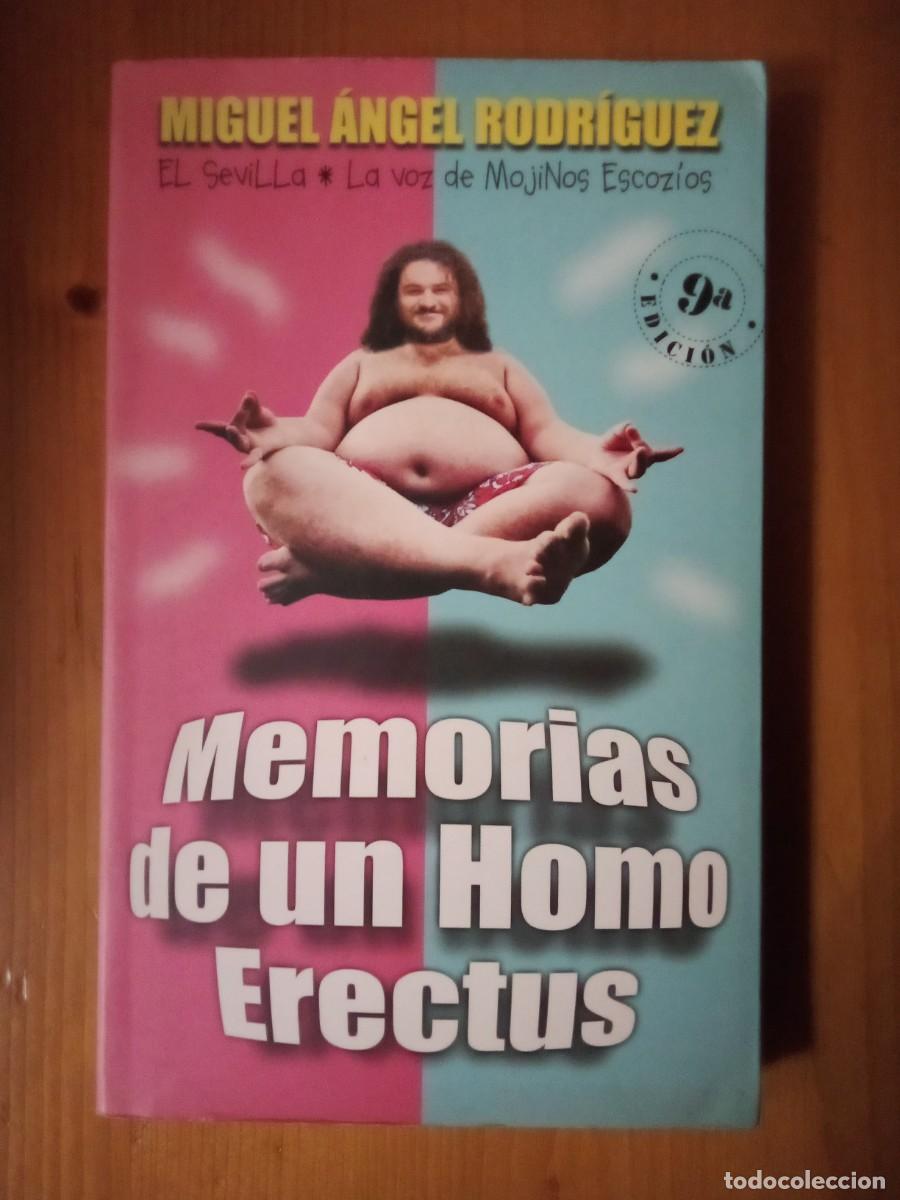Libri di seconda mano: MEMORIAS DE UN HOMO ERECTUS, MIGUEL ANGEL RODRIGUEZ, EL SEVILLA, MOJINOS ESCOZIOS