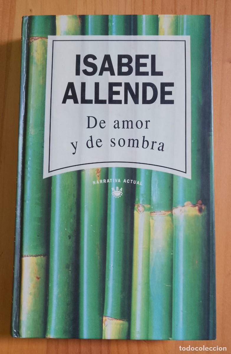 Libros de segunda mano: DE AMOR Y DE SOMBRA - ISABEL ALLENDE - Foto 1