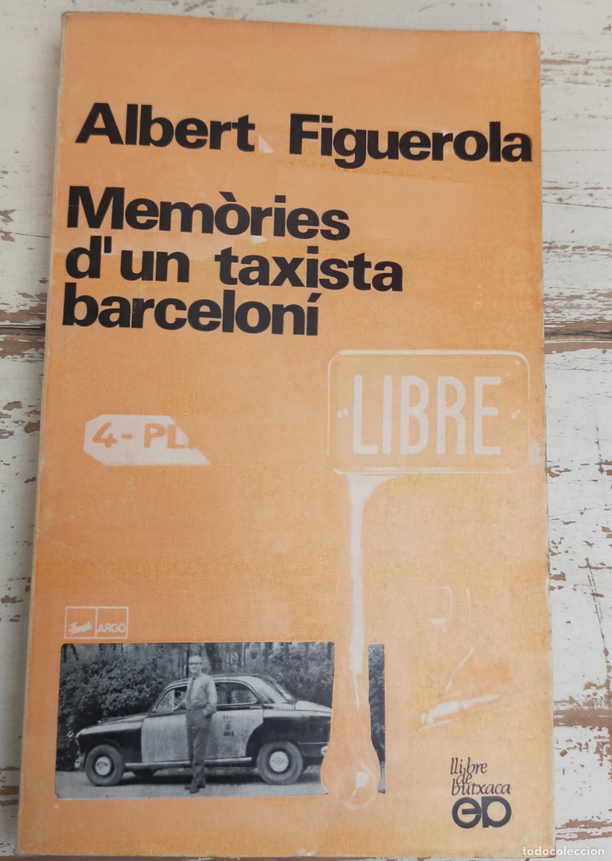 Libros de segunda mano: MEMORIES D&acute;UN TAXISTA BARCELONI ALBERT FIGUEROLA - CATALA