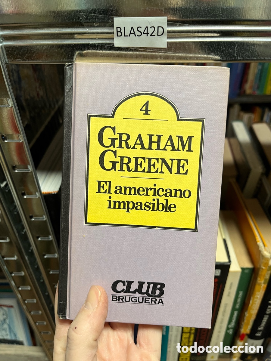 Libros de segunda mano: BLAS42D GRAHAM GREENE El americano impasible