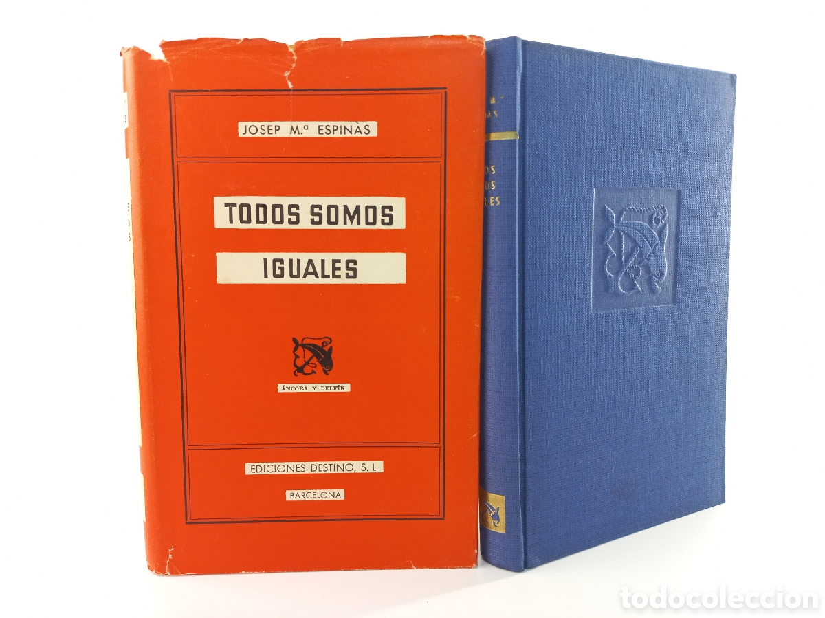 Libros de segunda mano: Todos somos iguales. Josep Maria Espin&agrave;s. Destino, ancora y delf&iacute;n, primera edici&oacute;n, 1958.