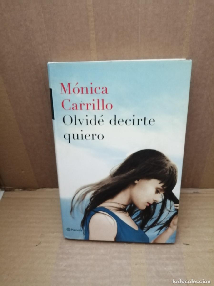 Second hand books: Olvid&eacute; decirte quiero (Dedicatoria y firma aut&oacute;grafa de autora, Primera edici&oacute;n)
