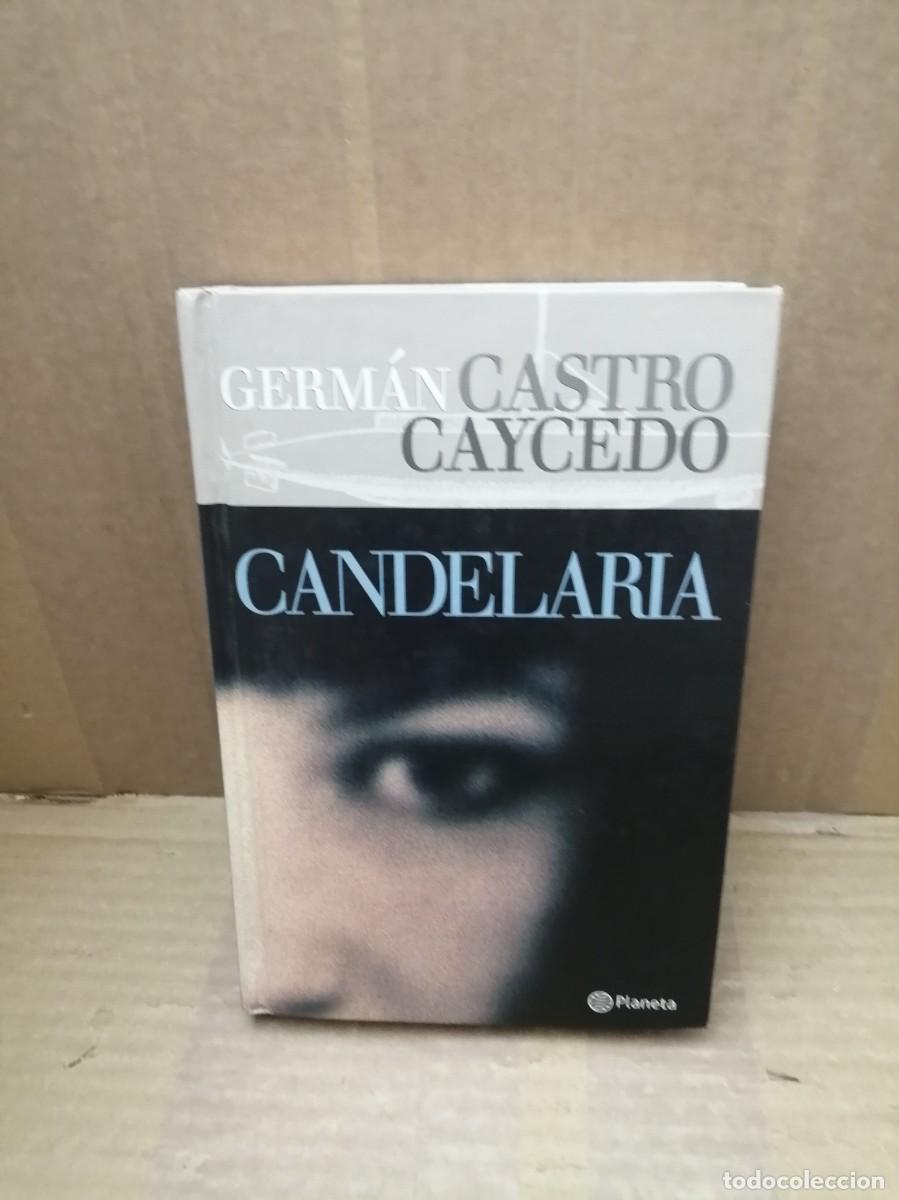 Livres d'occasion: Germ&aacute;n Castro Caycedo: CANDELARIA (Primera edici&oacute;n, Colombia 2000, tapa dura)