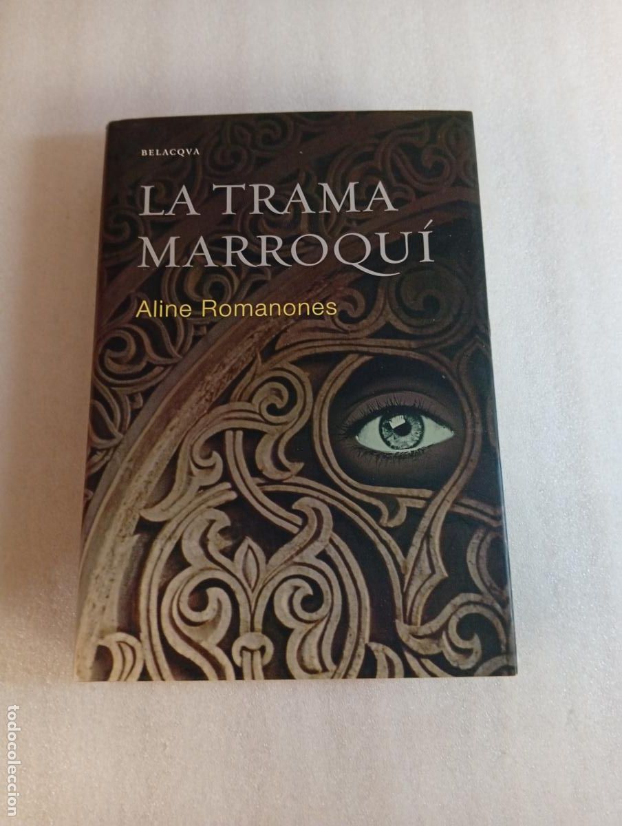 Libros de segunda mano: LA TRAMA MARROQU&Iacute; - Aline Romanones