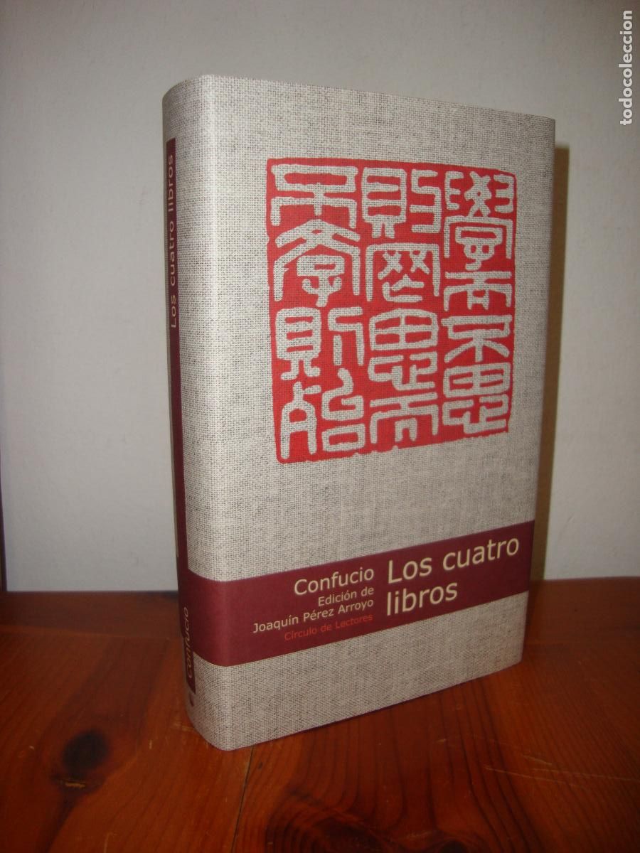 Libros de segunda mano: LOS CUATRO LIBROS (CIRCULO DE LECTORES) - CONFUCIO / JOAQUIN PEREZ ARROYO (ED.)