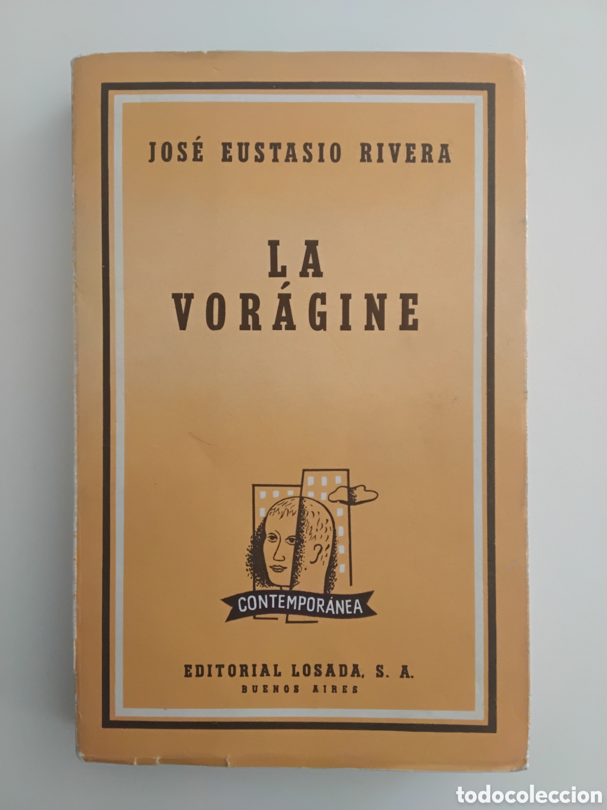 Libros de segunda mano: Jos&eacute; Eustasio Rivera &ndash; La vor&aacute;gine. Editorial Losada. Buenos Aires, 1962