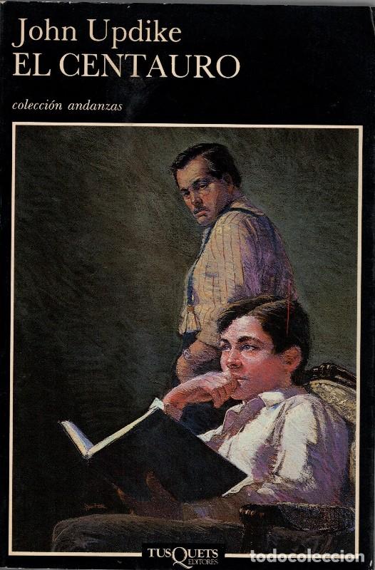 Libros de segunda mano: El centauro - John Updike - Tusquets Editores - Andanzas